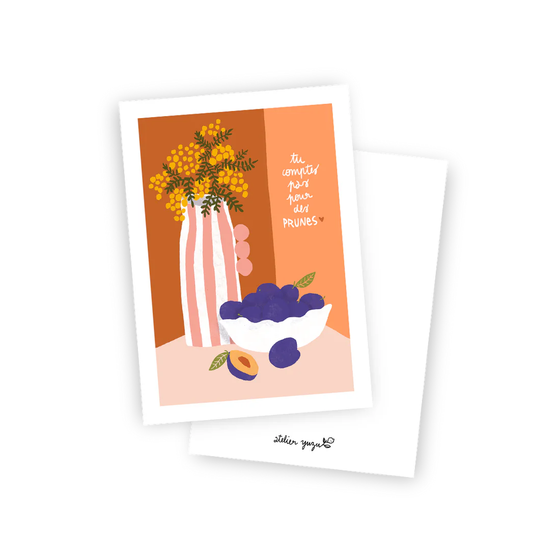 Carte postale Tu comptes pas pour des prunes 🍋